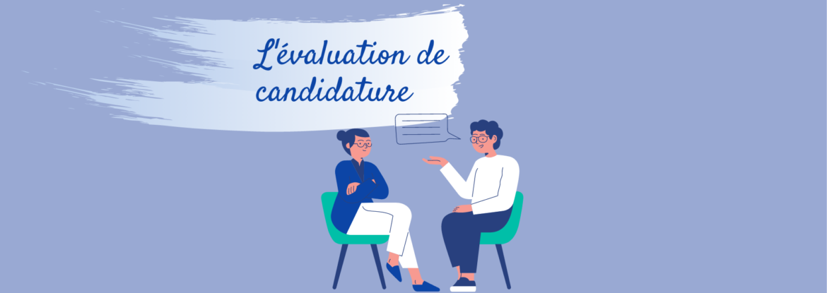 Evaluation de candidature