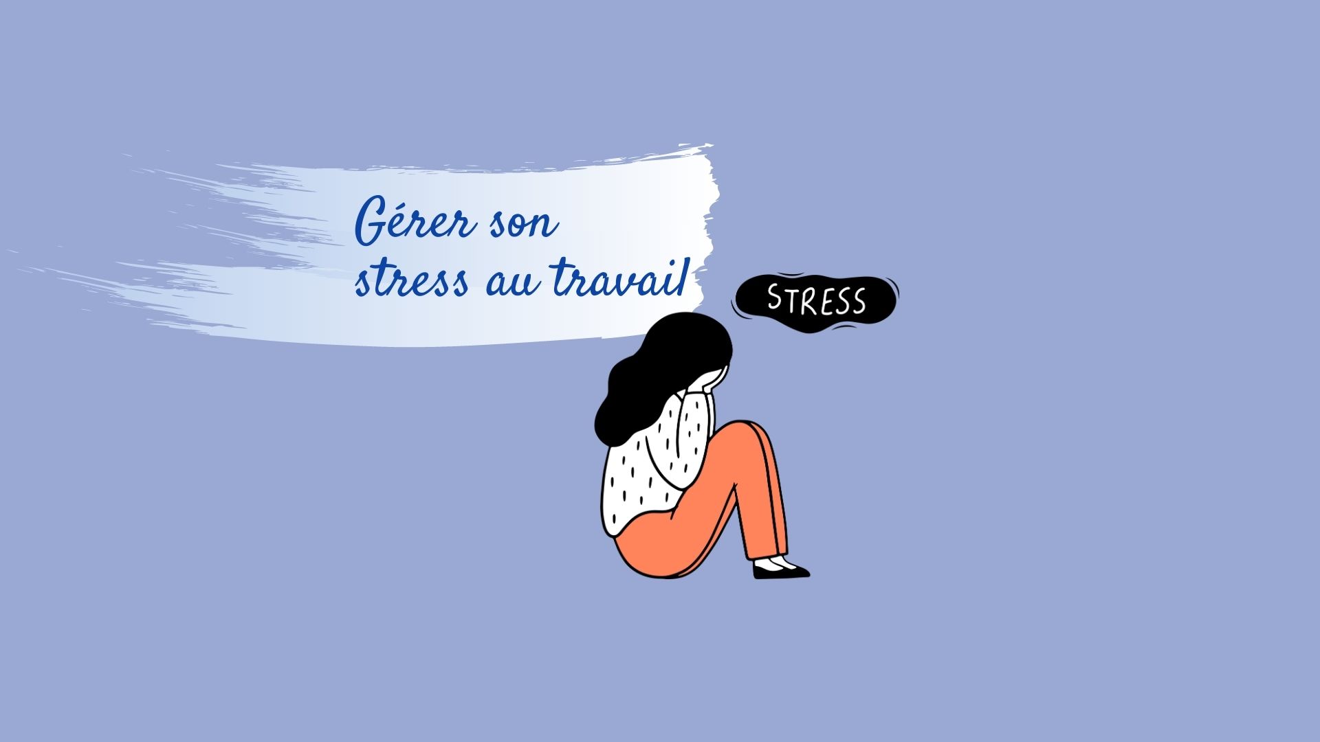 gérer son stress au travail